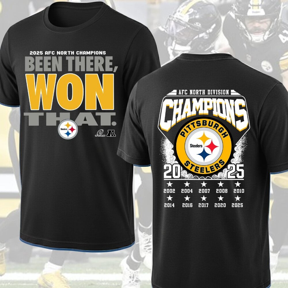 Pittsburgh Steelers Been There Won That 2025 AFC North Division Champions Shirt